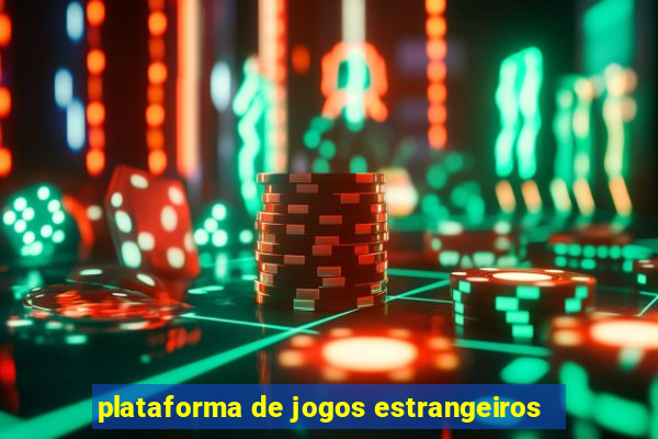 plataforma de jogos estrangeiros