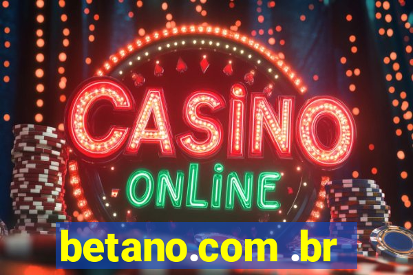 betano.com .br