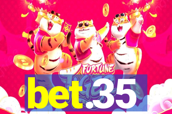 bet.35