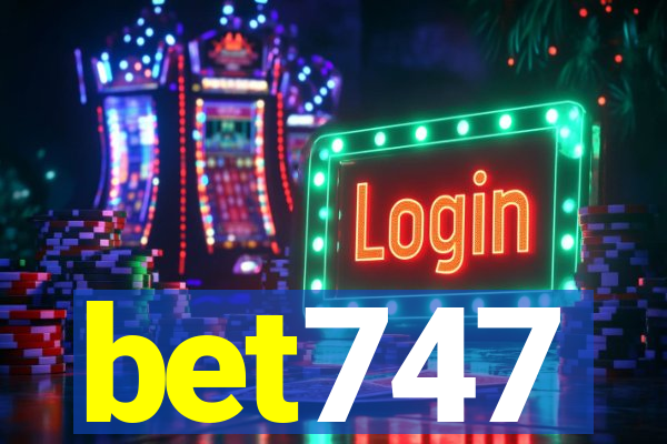 bet747