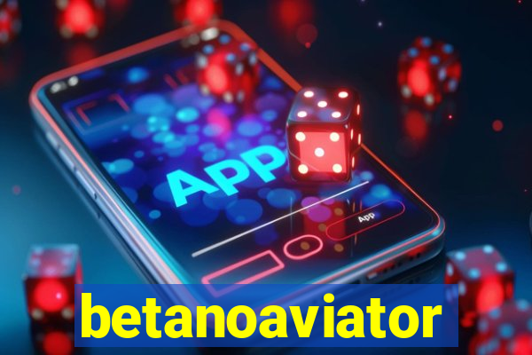 betanoaviator