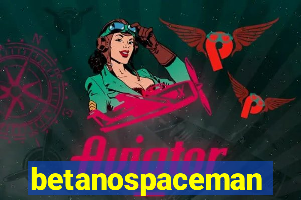 betanospaceman