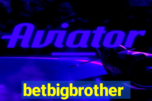 betbigbrother