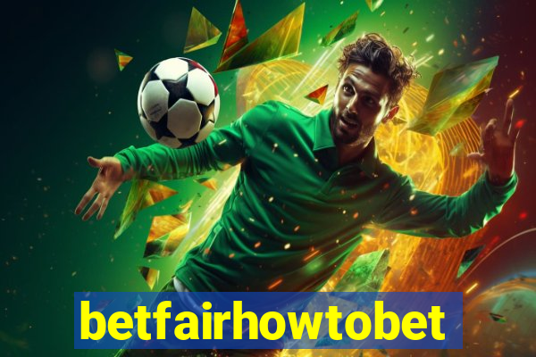 betfairhowtobet