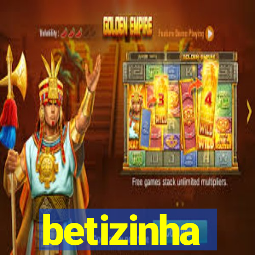 betizinha