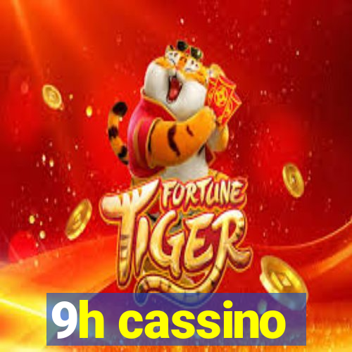 9h cassino