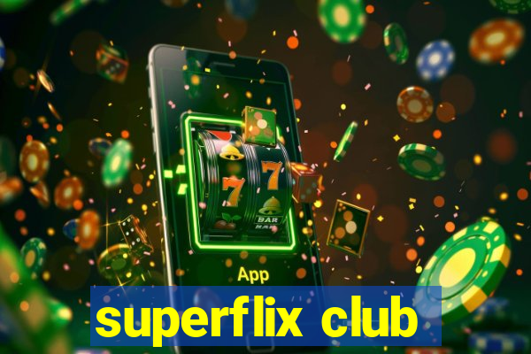 superflix club