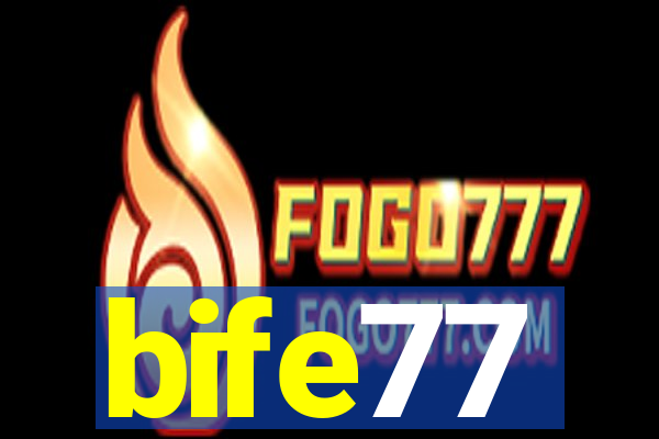 bife77