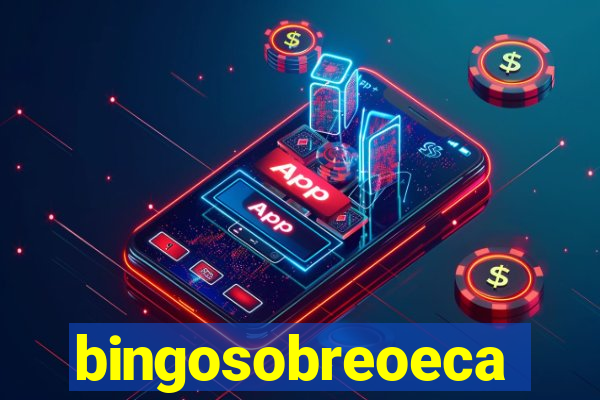 bingosobreoeca