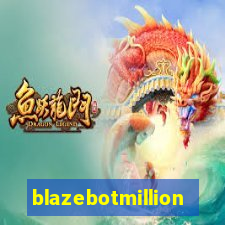 blazebotmillion