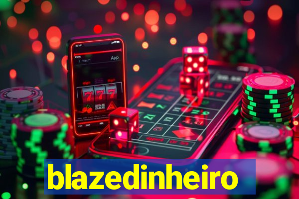 blazedinheiro