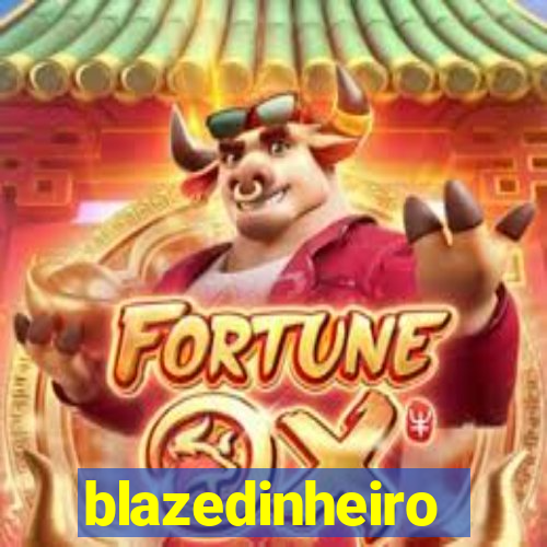 blazedinheiro