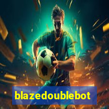 blazedoublebot