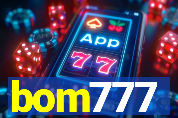 bom777