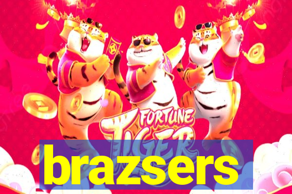 brazsers