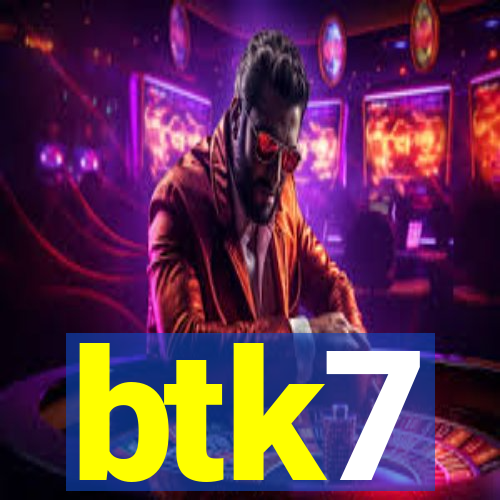 btk7