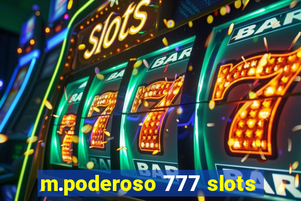 m.poderoso 777 slots