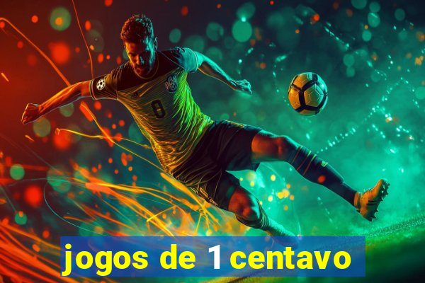 jogos de 1 centavo