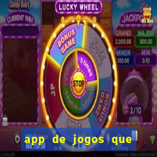 app de jogos que realmente pagam dinheiro