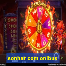 sonhar com onibus