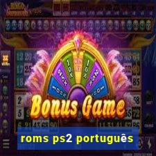 roms ps2 português