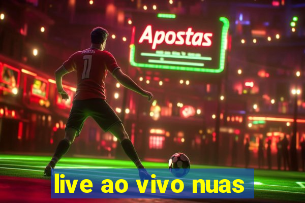 live ao vivo nuas