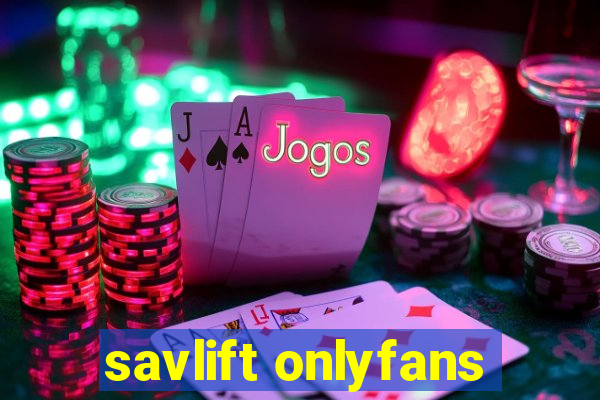 savlift onlyfans