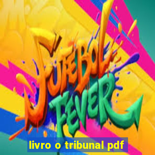 livro o tribunal pdf