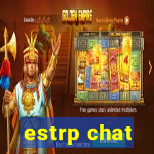 estrp chat