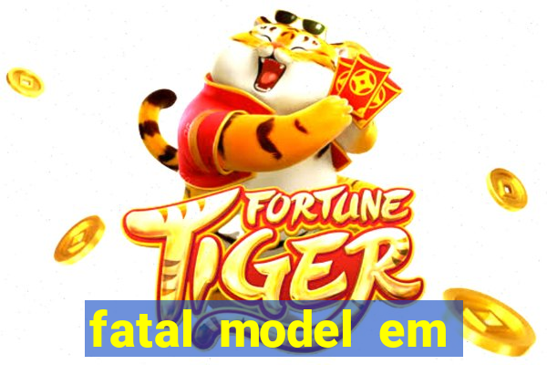 fatal model em eunapolis bahia