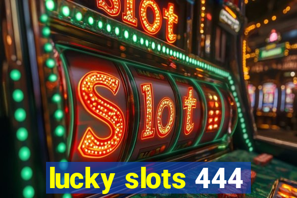 lucky slots 444