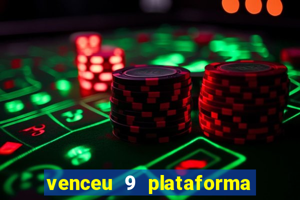 venceu 9 plataforma de jogos