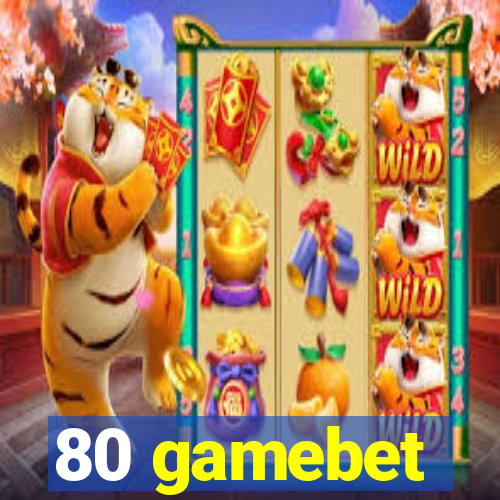 80 gamebet