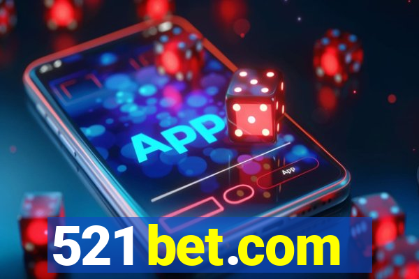 521 bet.com