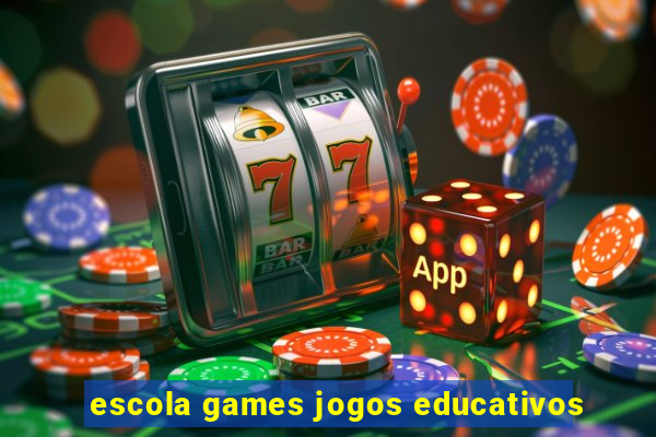 escola games jogos educativos