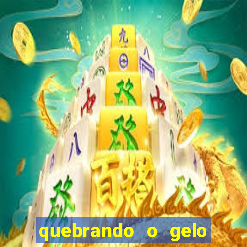 quebrando o gelo livro personagens