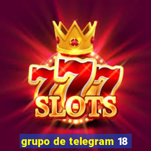 grupo de telegram 18