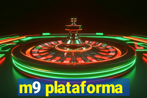 m9 plataforma