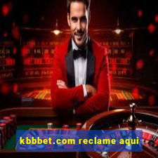 kbbbet.com reclame aqui