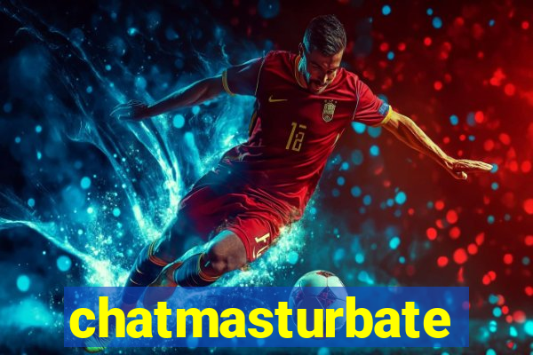 chatmasturbate