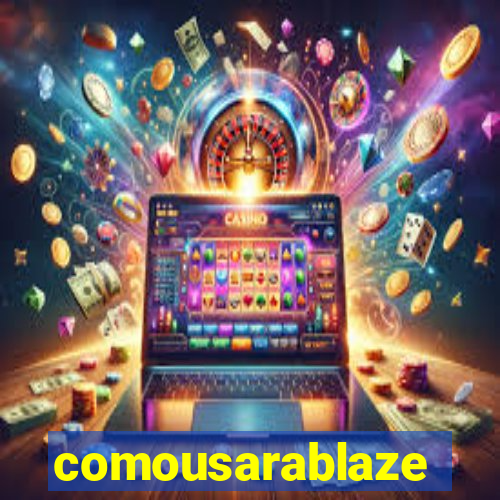 comousarablaze