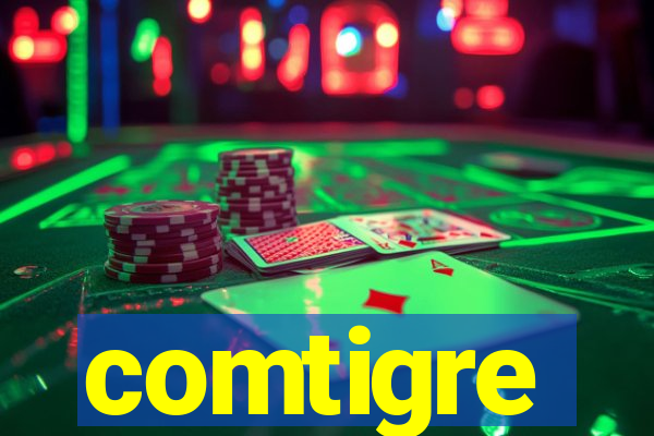 comtigre