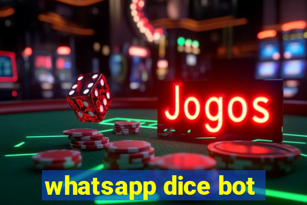 whatsapp dice bot