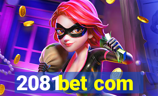 2081bet com