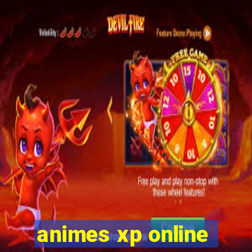 animes xp online