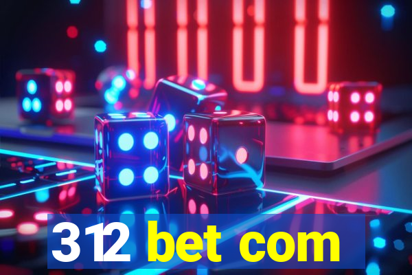 312 bet com