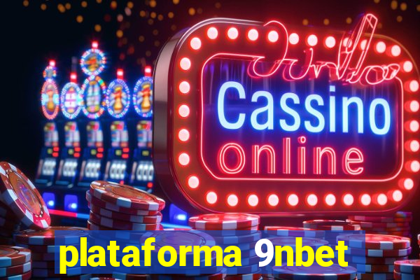 plataforma 9nbet