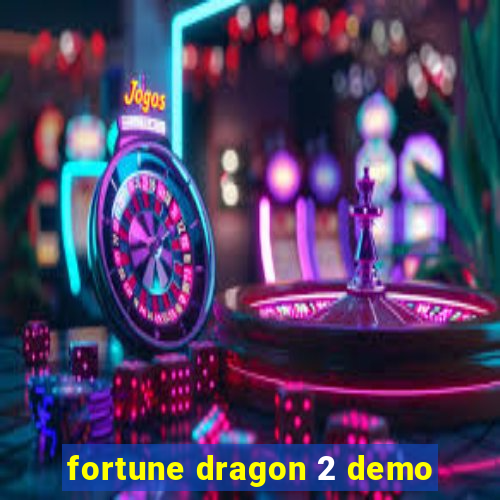 fortune dragon 2 demo