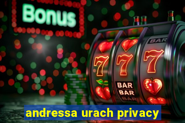 andressa urach privacy