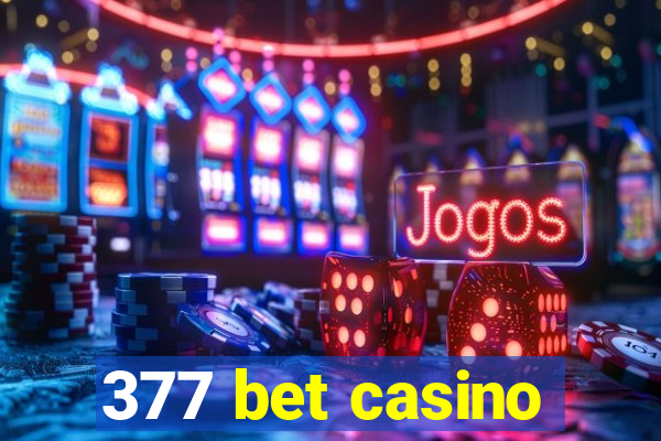 377 bet casino